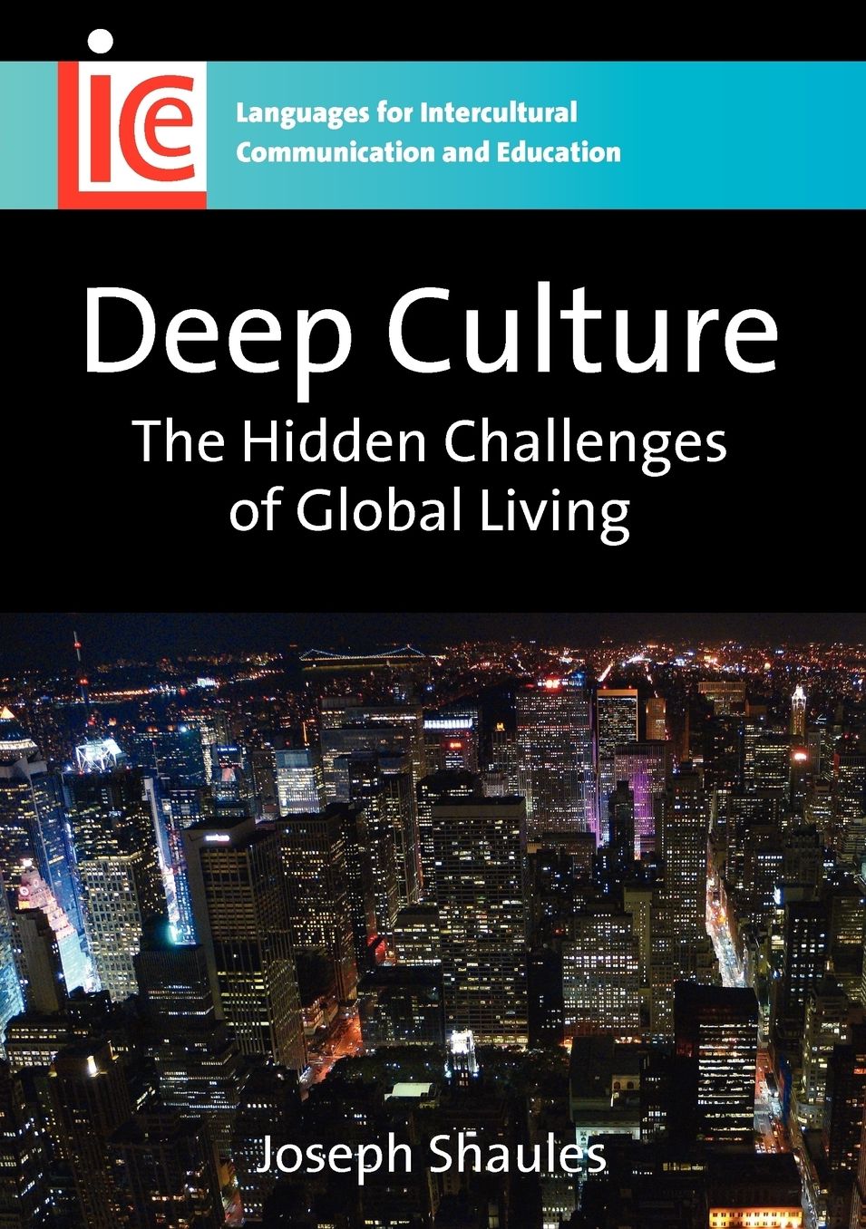 Deep Culture: The Hidden Challenges of Global Living