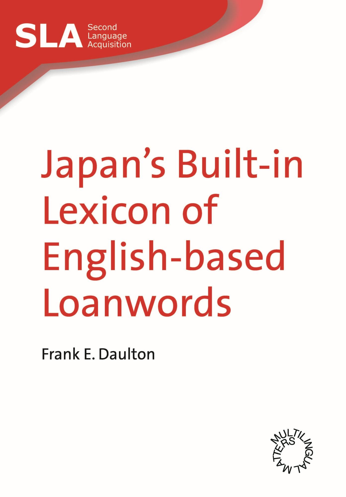 Japan's Built-in Lexicon of English-Based Loanwords
