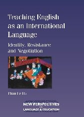 Teaching English as an International Language: Identity, resistance and Negotiation