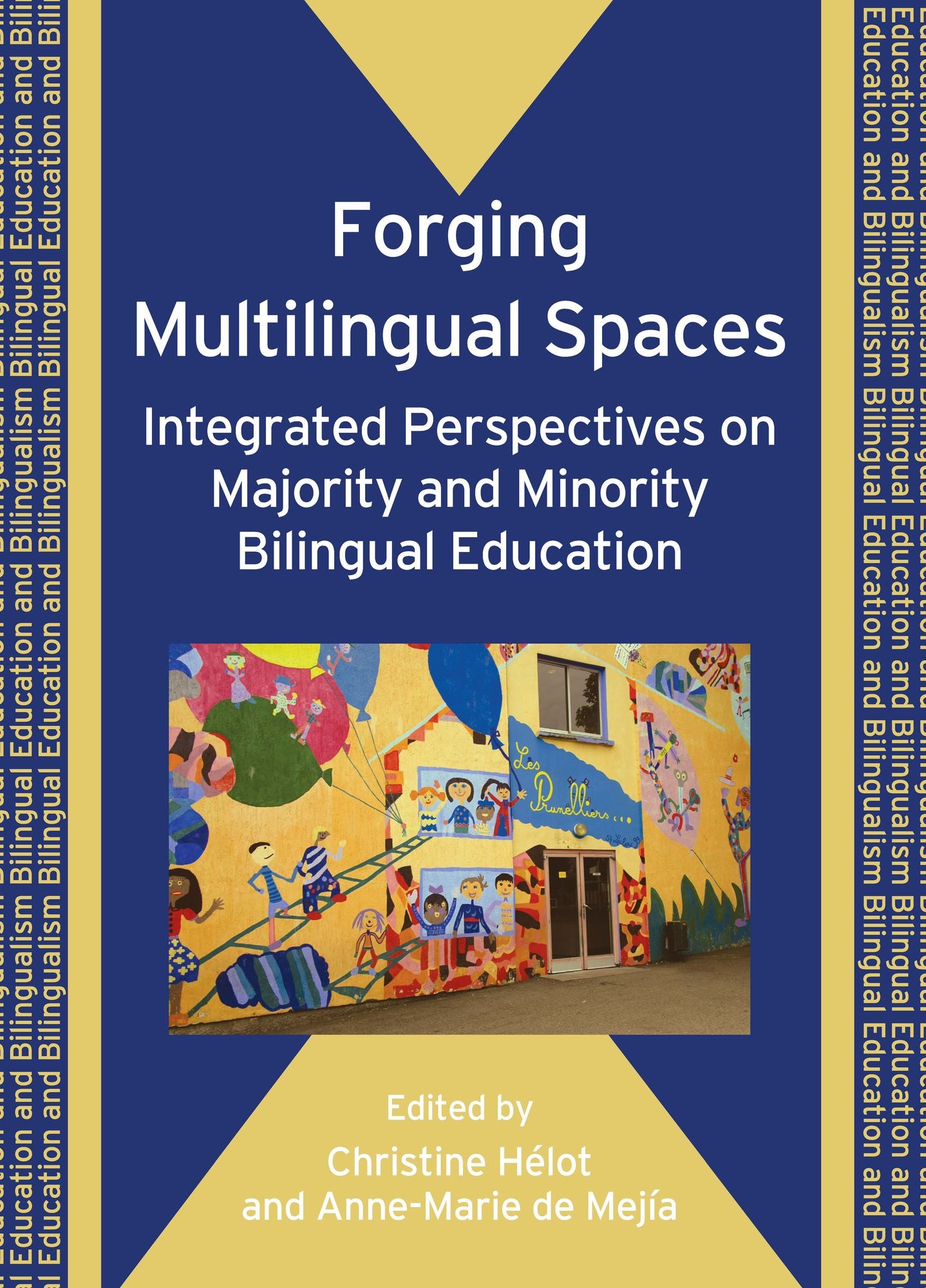 Forging Multilingual Spaces: Integrated Perspectives on Majority and Minority Bilingual Education