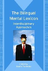 Bilingual Mental Lexicon: Interdisciplinary Approaches