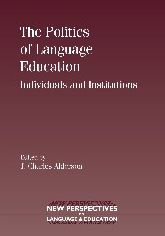 The Politics of Language Education: Individuals and Institutions