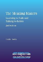 The Meaning Makers: Learning to Talk and Talking to Learn