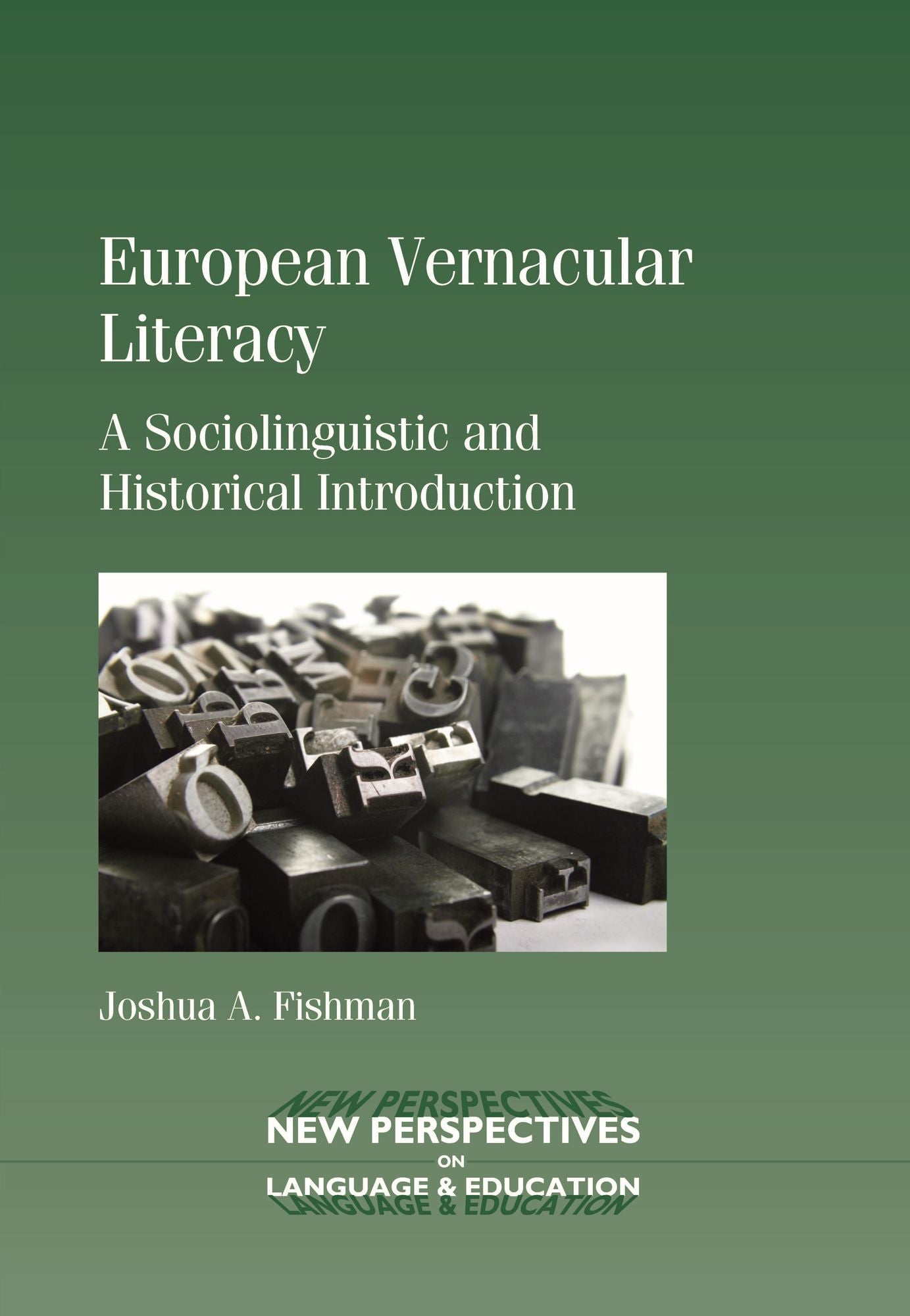 European Vernacular Literacy: A Sociolinguistic and Historical Introduction