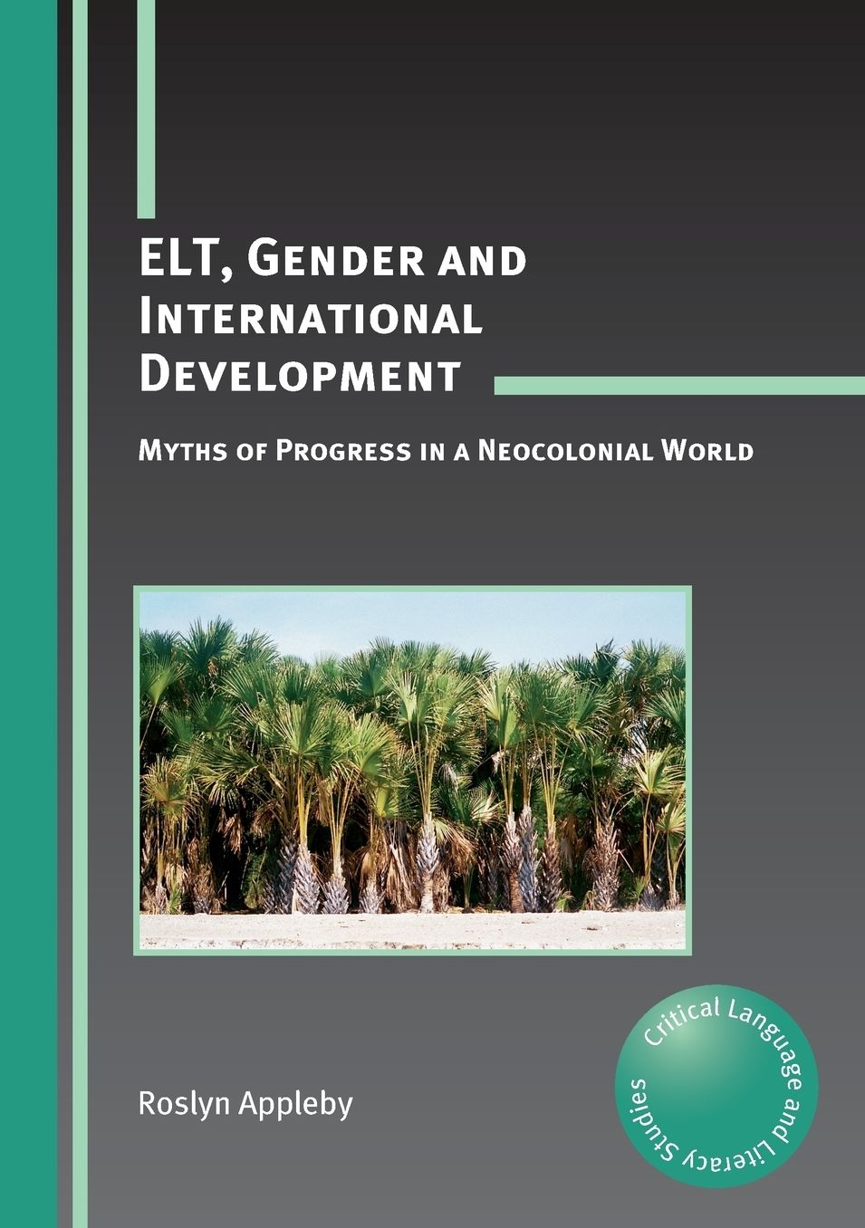 ELT, Gender and International Development: Myths of Progress in a Neocolonial World
