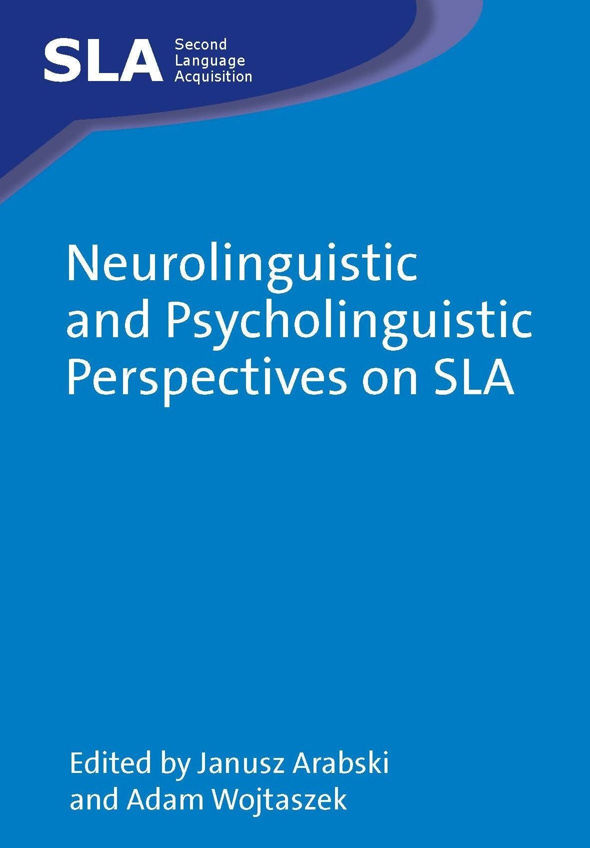 Neurolinguistic and Psycholinguistic Perspectives on SLA