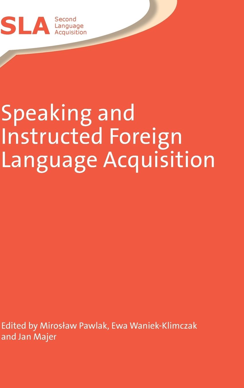 Speaking and Instructed Foreign Language Acquisition