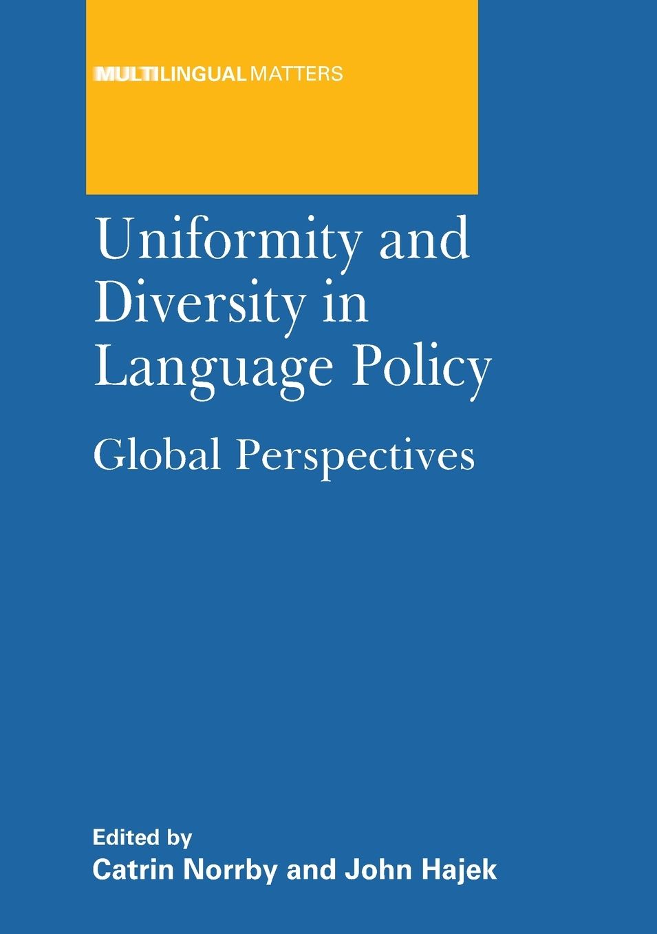 Uniformity and Diversity in Language Policy: Global Perspectives