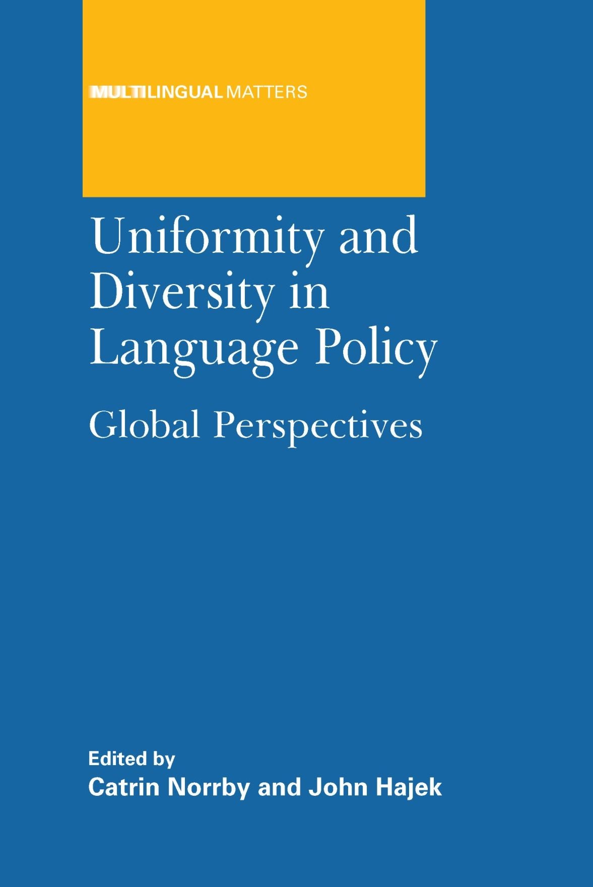 Uniformity and Diversity in Language Policy: Global Perspectives