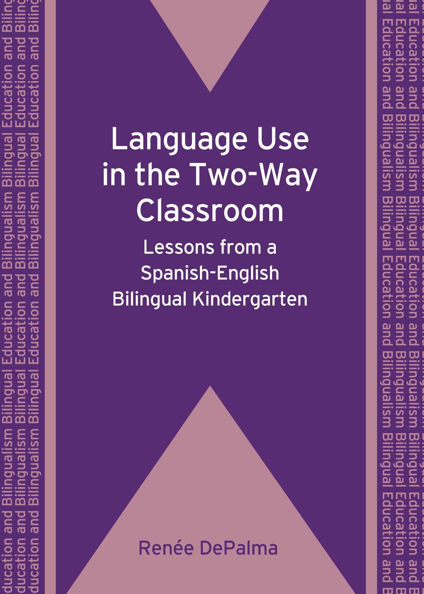 Language Use in the Two-Way Classroom: Lessons from a Spanish-English Bilingual Kindergarten
