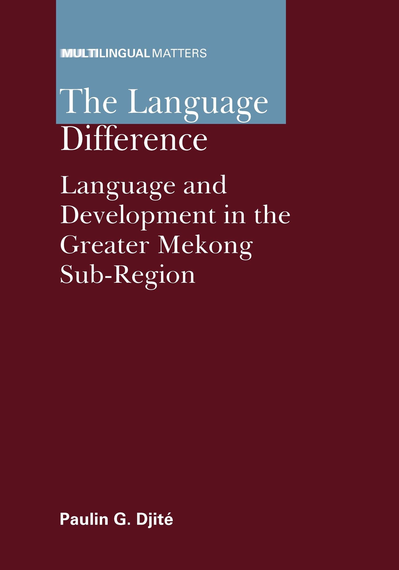 The Language Difference: Language and Development in the Greater Mekong Sub-Region