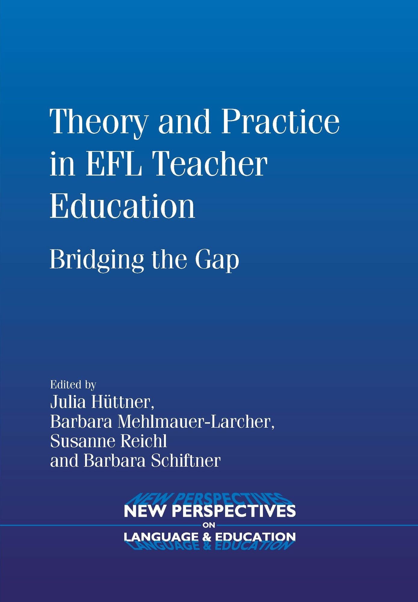 Theory and Practice in EFL Teacher Education: Bridging the Gap