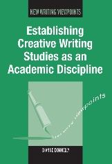 Establishing Creative Writing Studies as an Academic Discipline