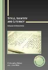 Style, Identity and Literacy: English in Singapore