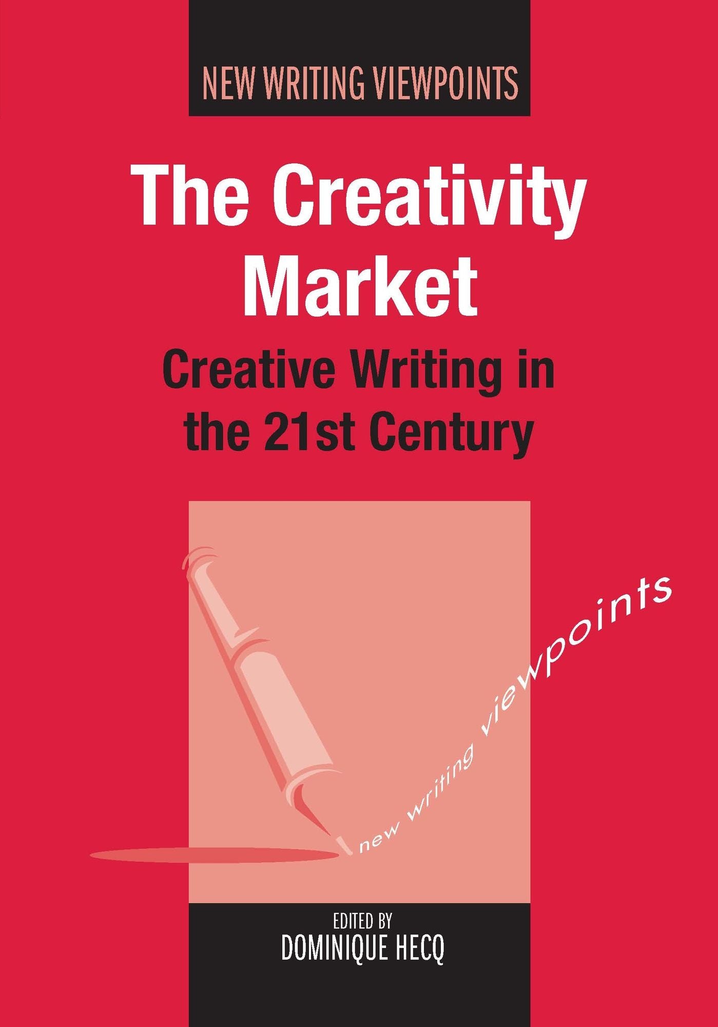 The Creativity Market: Creative Writing in the 21st Century
