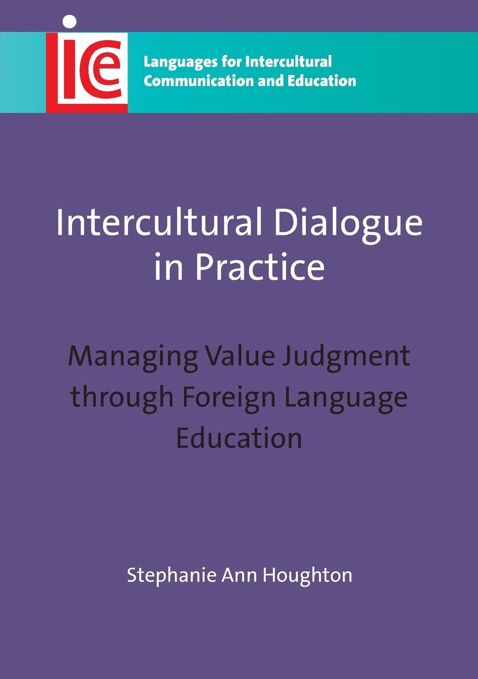 Intercultural Dialogue in Practice: Managing Value Judgment through Foreign Language Education