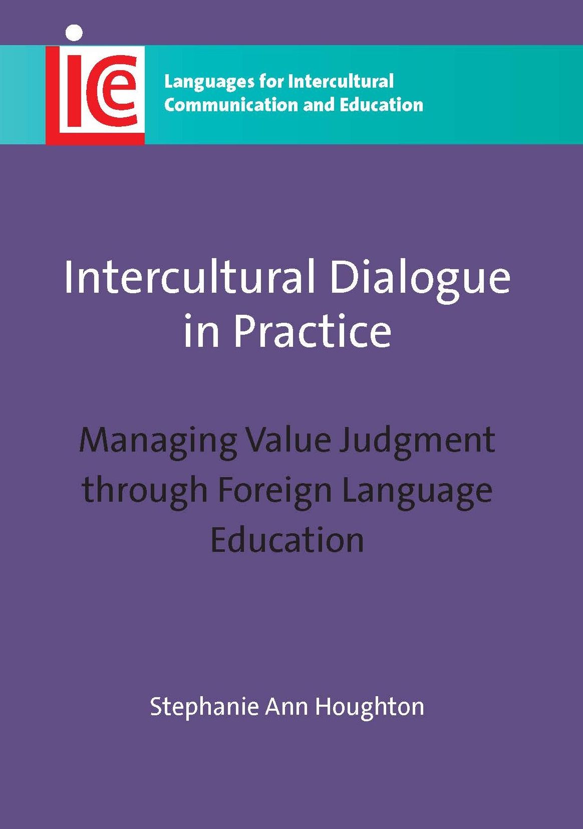 Intercultural Dialogue in Practice: Managing Value Judgment through Foreign Language Education