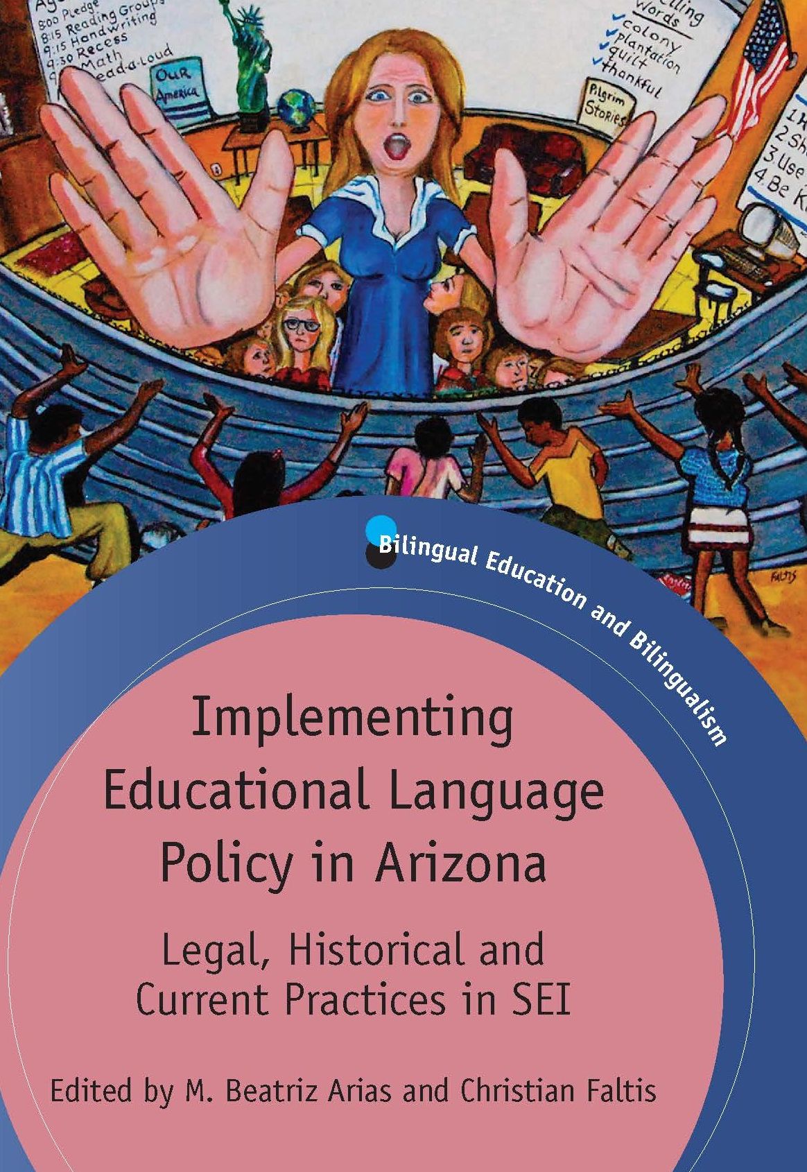 Implementing Educational Language Policy in Arizona: Legal, Historical and Current Practices in SEI