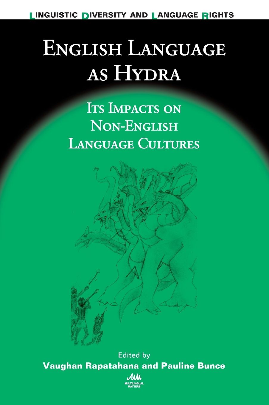English Language as Hydra: Its Impacts on Non-English Language Cultures