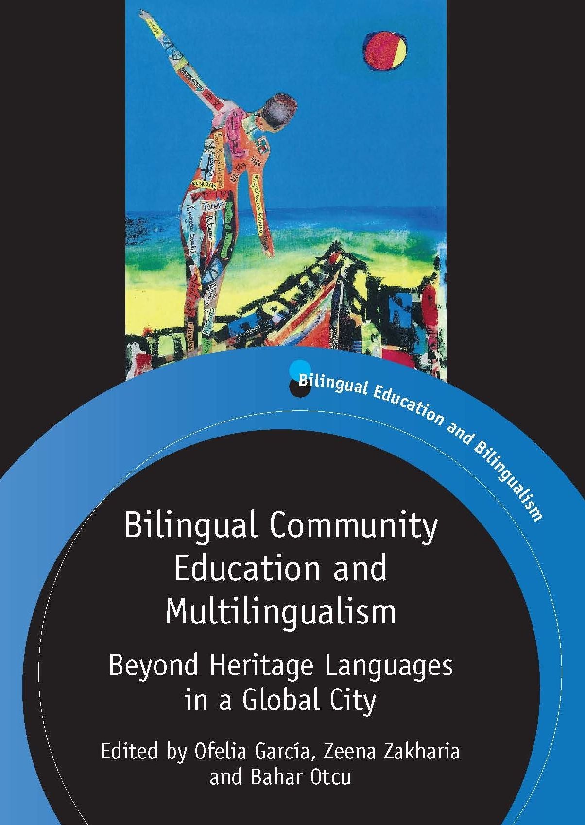 Bilingual Community Education and Multilingualism: Beyond Heritage Languages in a Global City