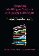 Integrating Multilingual Students into College Classrooms: Practical Advice for Faculty