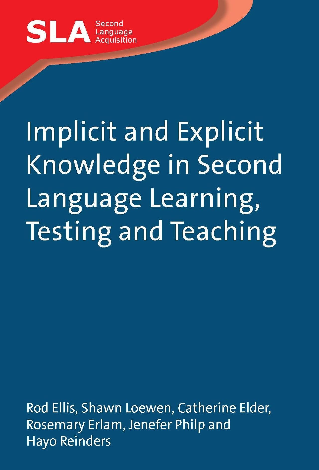 Implicit and Explicit Knowledge in Second Language Learning, Testing and Teaching