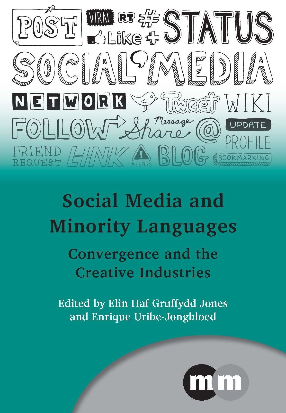 Social Media and Minority Languages: Convergence and the Creative Industries