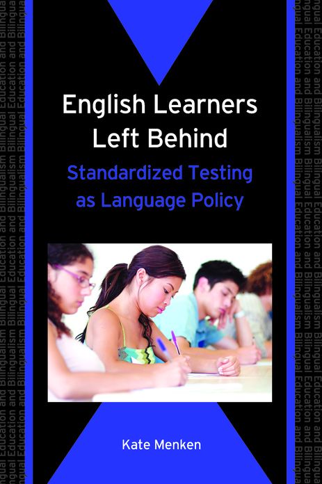 English Learners Left Behind: Standardized Testing as Language Policy