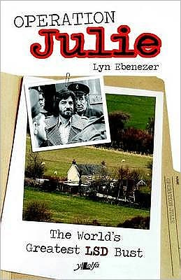 Operation Julie: The World's Greatest LSD Bust