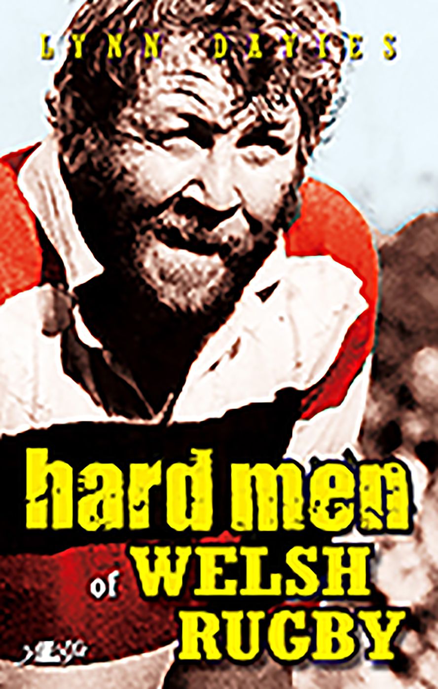 Hard Men of Welsh Rugby