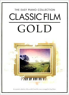 Classic Film Gold: The Easy Piano Collection