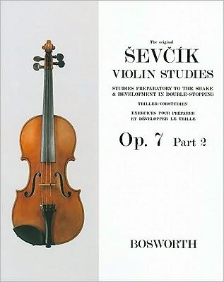 Sevcik Violin Studies - Opus 7, Part 2: Studies Preparatory to the Shake and Development in Double-Stopping