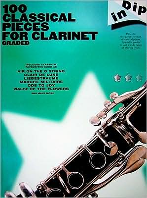 Dip in - 100 Classical Pieces for Clarinet