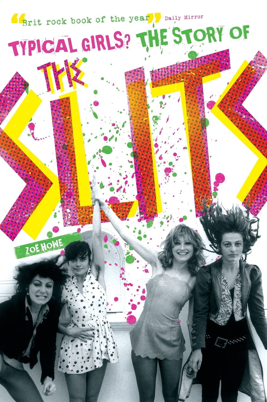 Typical Girls? The Story of The Slits