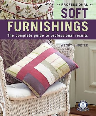 Professional Soft Furnishings: The Complete Guide to Professional Results