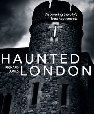 Haunted London. Richard Jones