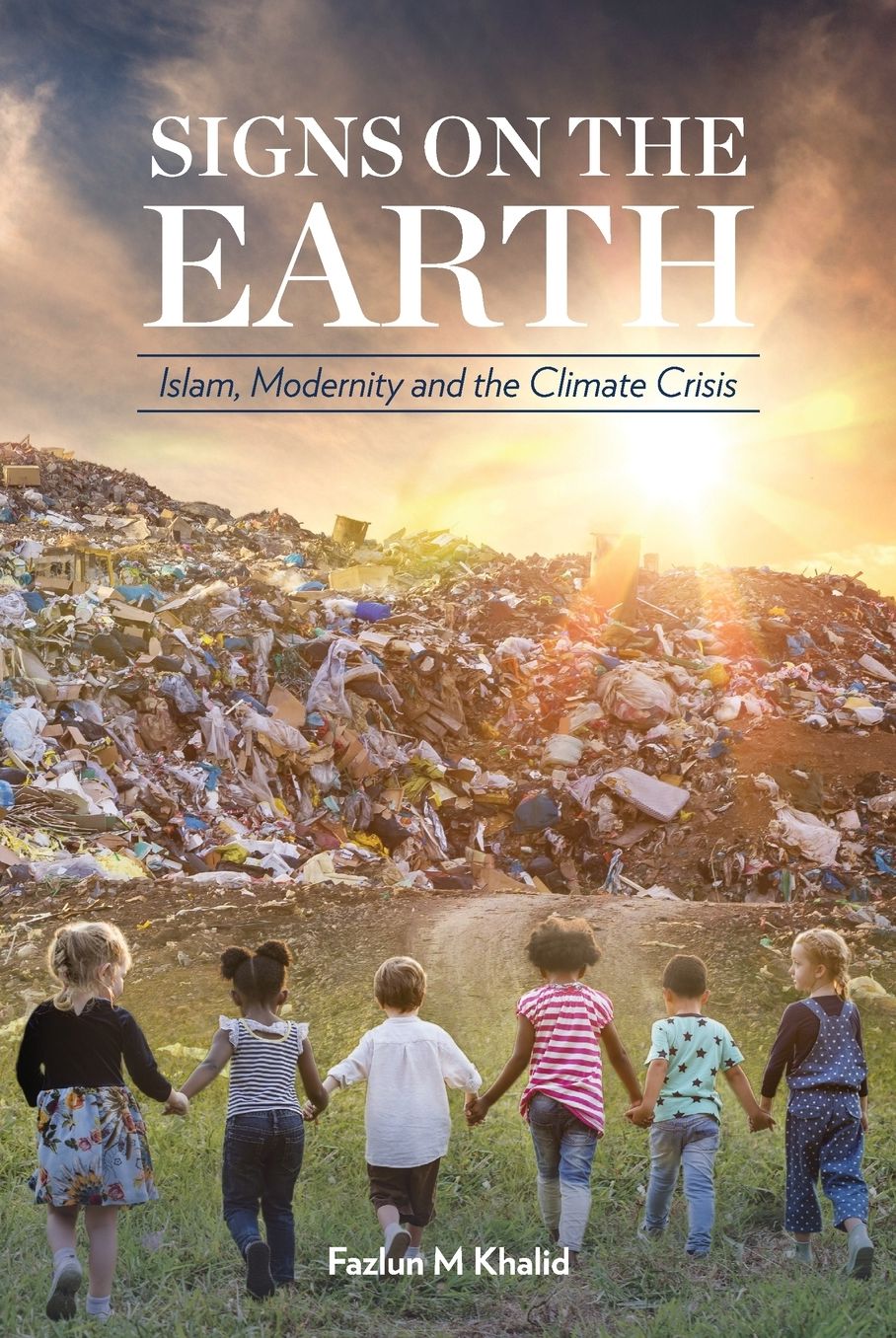 Signs in the Earth: Islam and the Environment