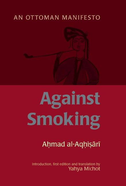 Against Smoking: An Ottoman Manifesto