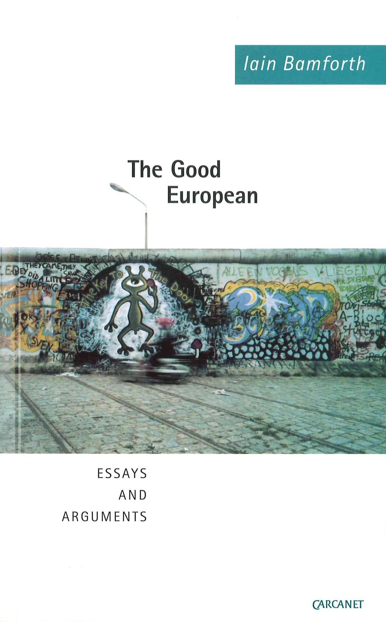 The Good European: Essays and Arguments