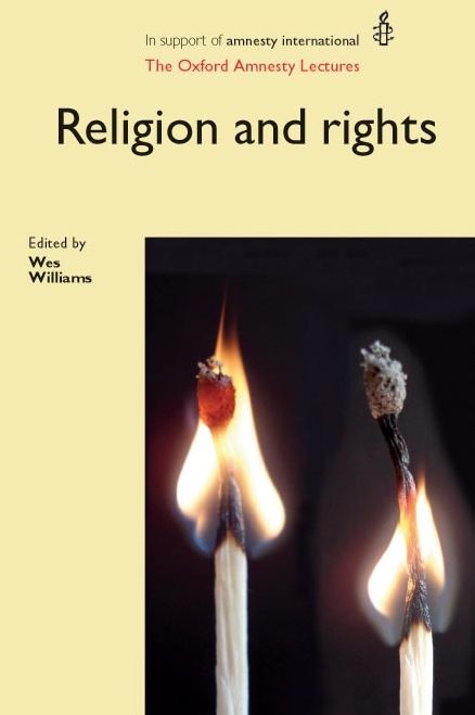Religion and Rights: The Oxford Amnesty Lectures