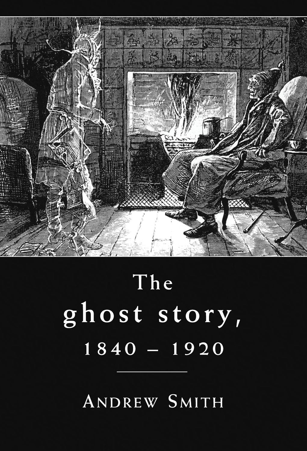The ghost story 1840 -1920: A cultural history
