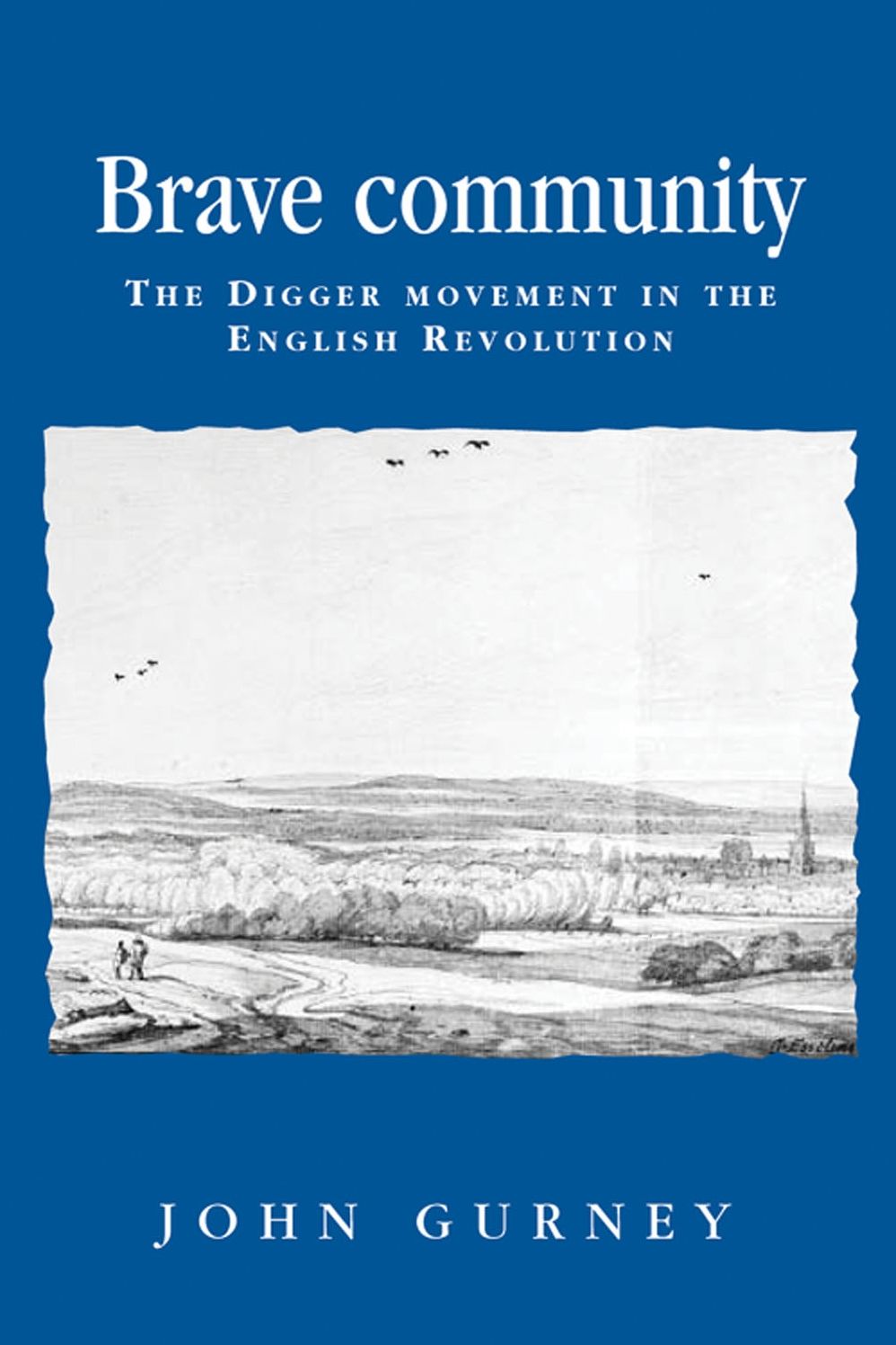 Brave community: The Digger Movement in the English Revolution