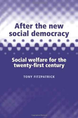 After the New Social Democracy: Social Welfare for the 21st Century