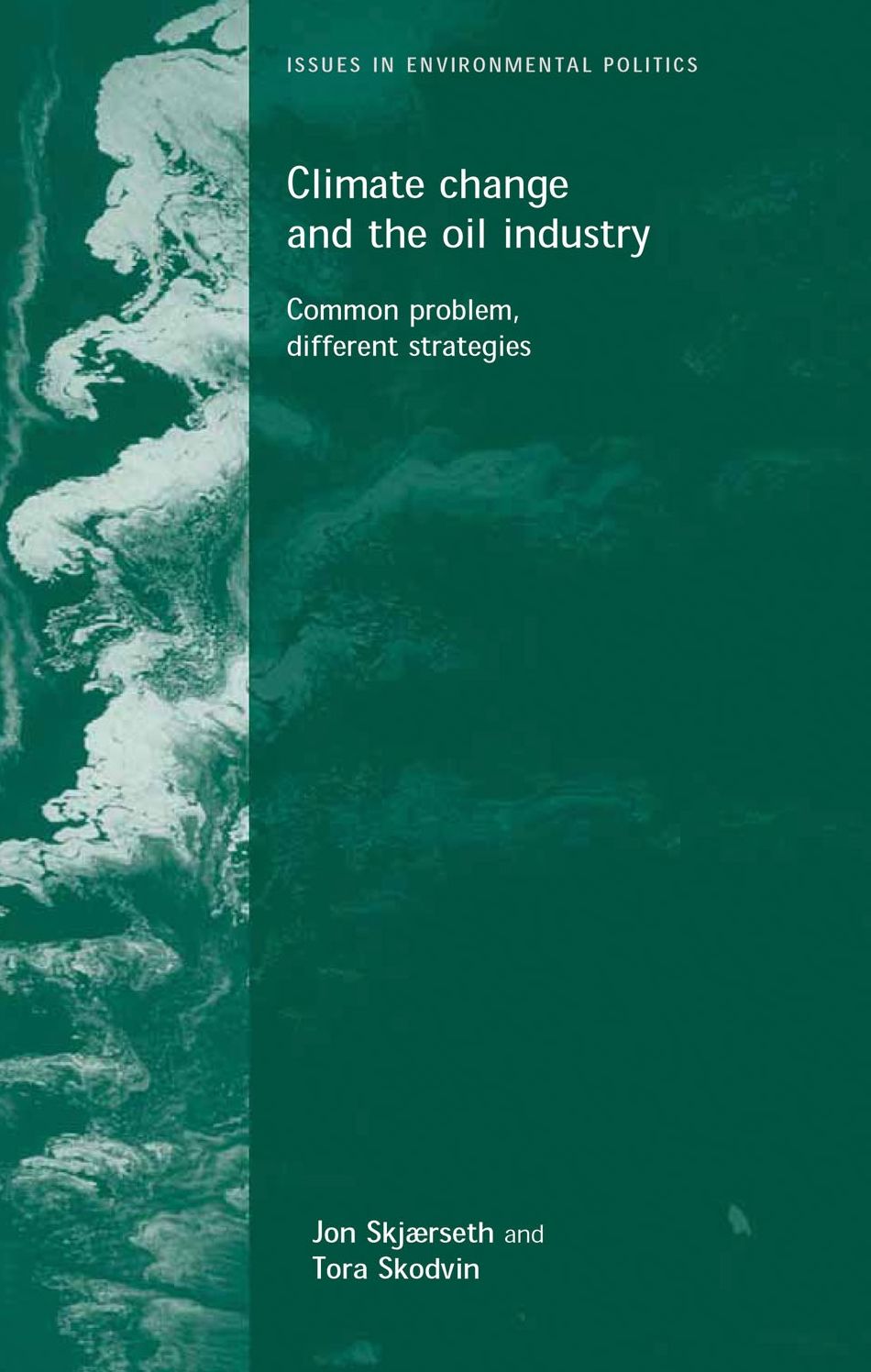 Climate change and the oil industry: Common problems, varying strategies