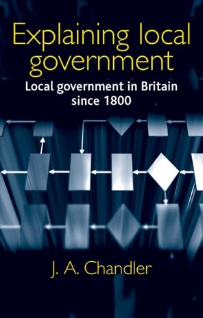 Explaining local government: Local government in Britain since 1800
