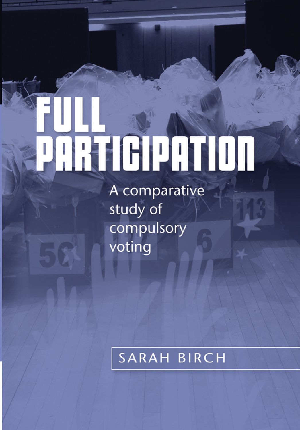Full Participation: A Comparative Study of Compulsory Voting