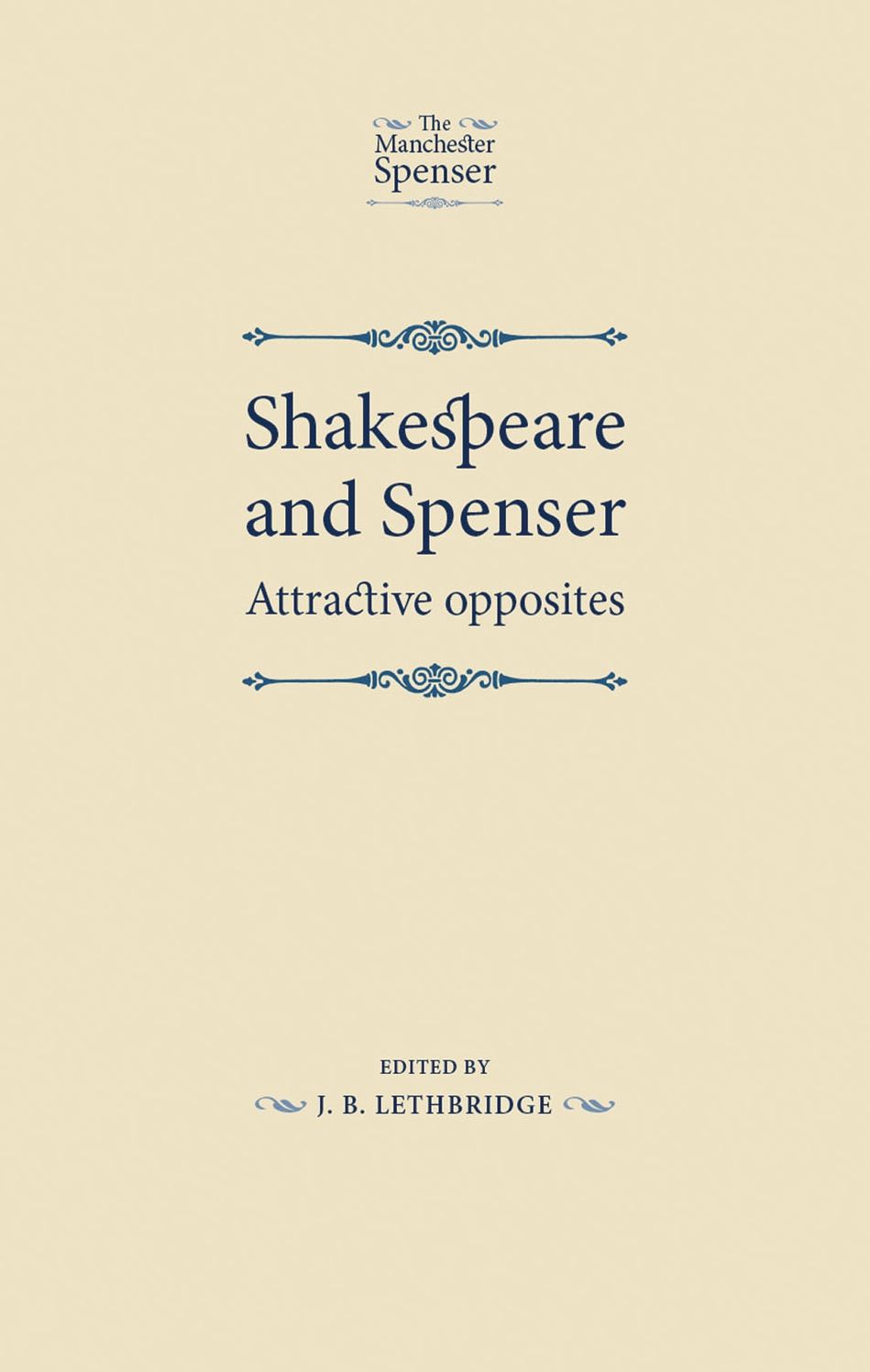 Shakespeare and Spenser: Attractive Opposites