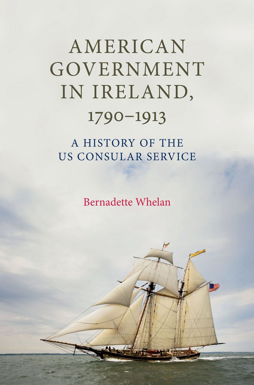 American Government in Ireland, 1790-1913: A history of the US consular service