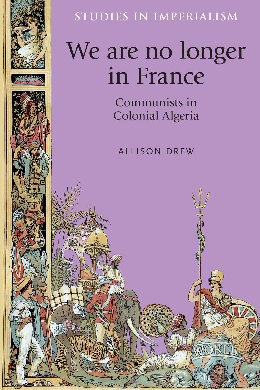 We are no longer in France: Communists in colonial Algeria