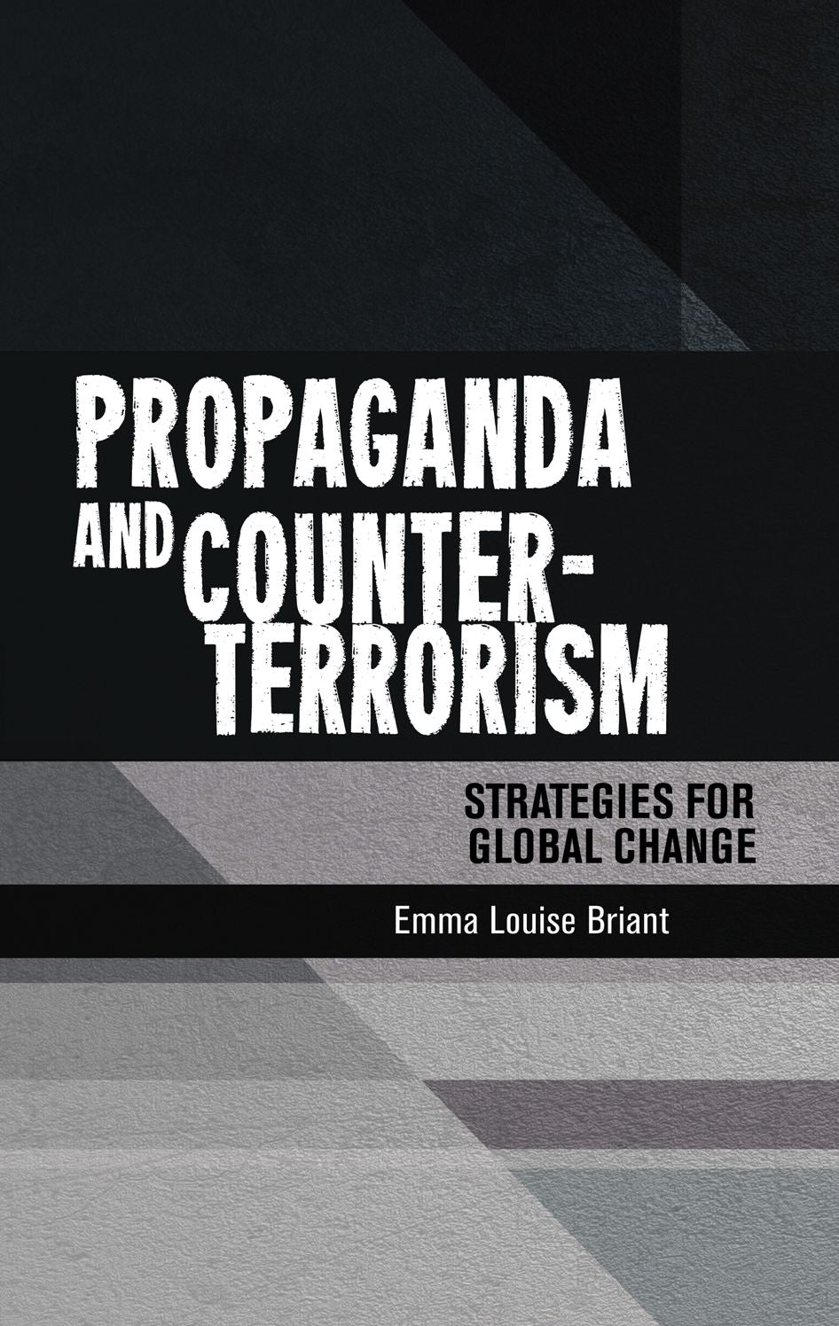 Propaganda and Counter-Terrorism: Strategies for global change